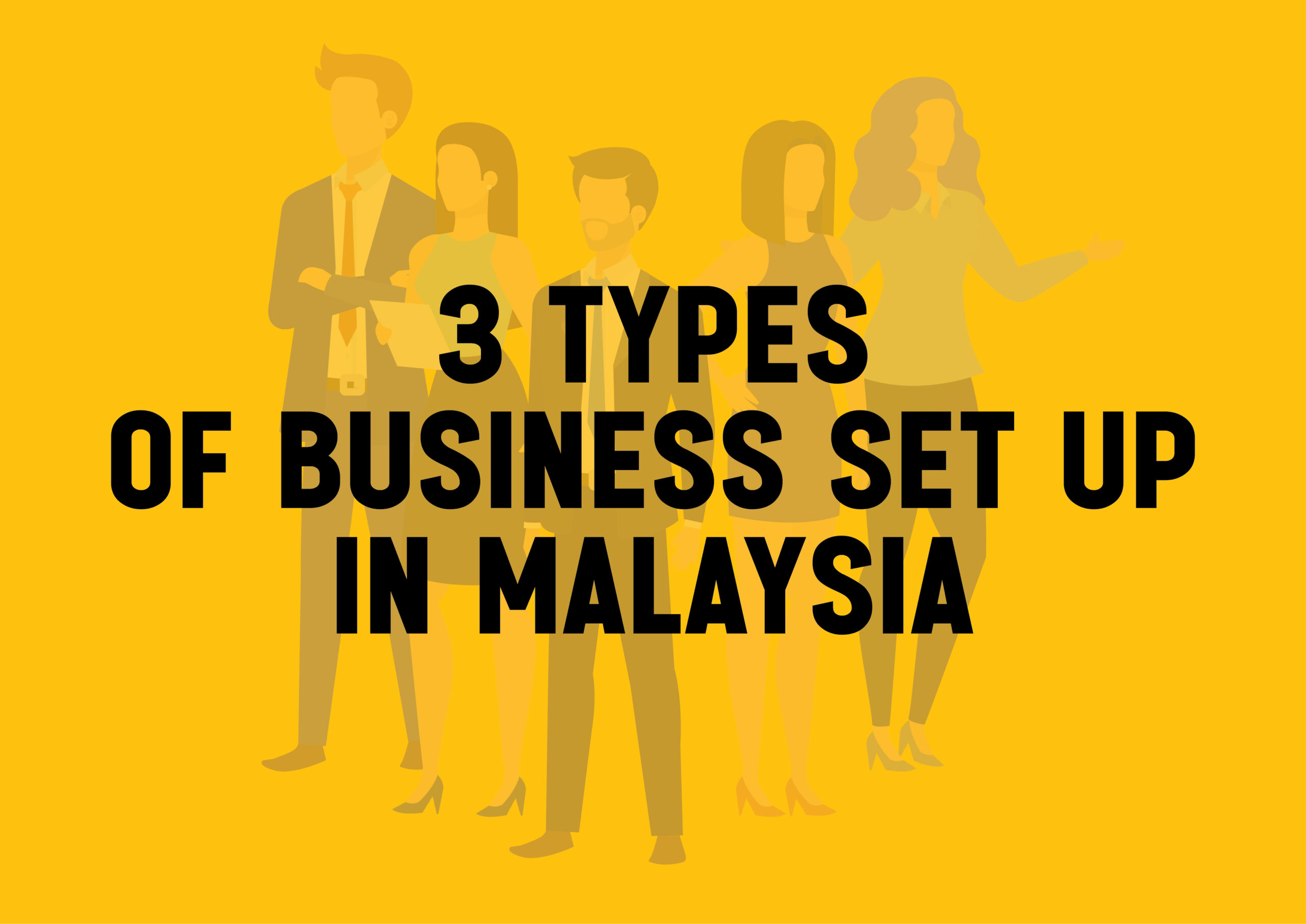 3 Types of Business Set Up in Malaysia
